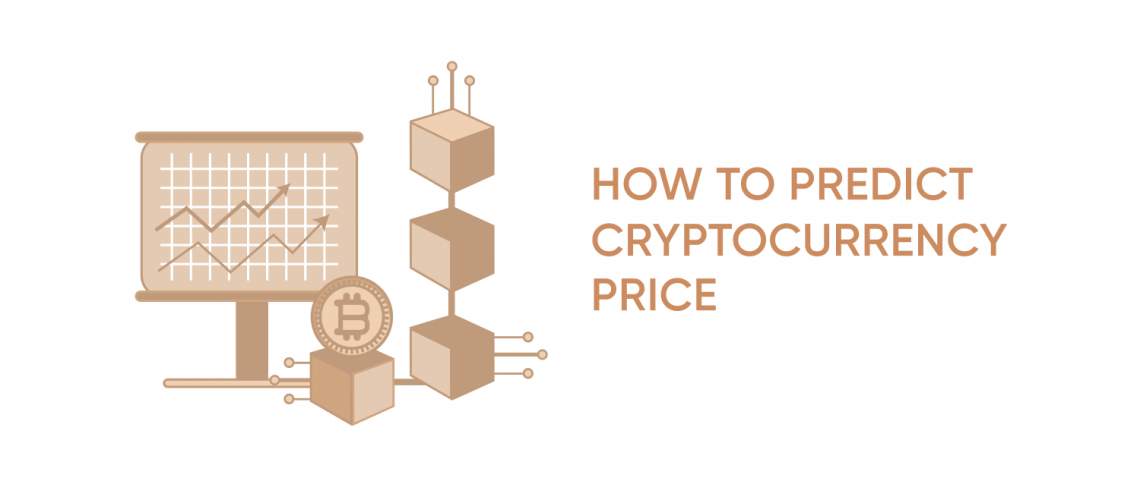 HOW TO PREDICT CRYPTOCURRENCY PRICE
