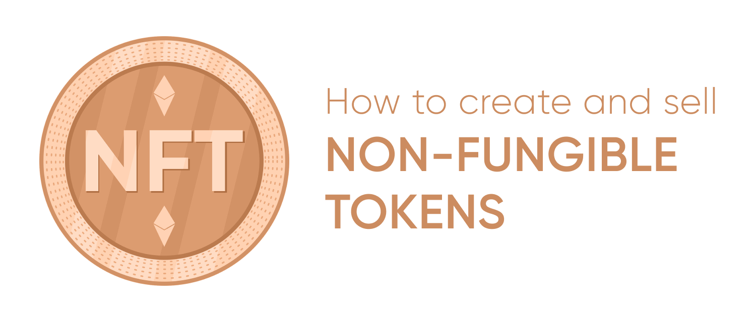 How To Create An NFT: A Beginner’s Guide