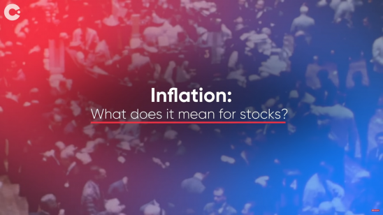 Title screen for capital.com film Inflation: What does it mean for stocks?